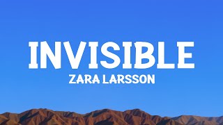 Zara Larsson  Invisible Lyrics [upl. by Ezana]