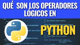 Qué son los operadores lógicos en Python [upl. by Arahk75]