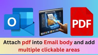 How to Attach or Embed a PDF in Outlook Email Body and add Multiple Clickable Areas pdfinoutlook [upl. by Trinia]