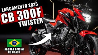 NOVA CB 300F TWISTER 2023  LANÇAMENTO OFICIAL HONDA BRASIL [upl. by Alleynad743]