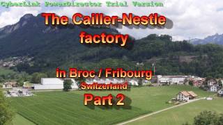 The CaillerNestle Factory part 2  La chocolaterie CaillerNestle a Broc [upl. by Beacham]