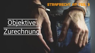 Die Objektive Zurechnung  Strafrecht AT Teil 3 [upl. by Lehrer]