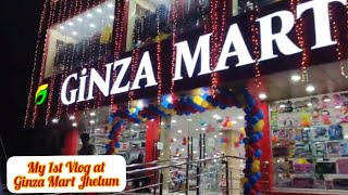 Ginza Mart Jhelum  My 1st Vlog at Ginza Mart Jhelum [upl. by Suitangi]