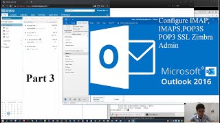 Configure IMAP POP3 SSL Zimbra Admin Outlook 2016 Mail Settings Step by Steps  Part 3 In Des👇 [upl. by Medwin]