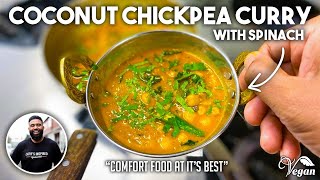 Coconut Chickpea Curry with Spinach  Vegan  Vegetarian Recipe that will Blow your MIND [upl. by Einaj529]