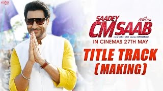 Saadey Cm saab  Title Track Making  Harbhajan Mann  New Punjabi Songs 2016  SagaHIts [upl. by Sedecram]