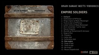 Brain Damage Meets Vibronics  Empire Soldiers  13 Dub Engine [upl. by Toby79]