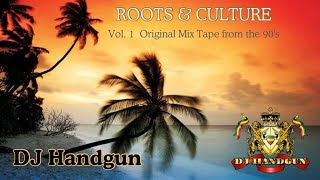 ROOTS amp CULTURE Reggae Mix by DJ Handgun [upl. by Ilwain]