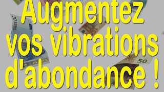 Augmentez vos vibrations dabondance  EFT en français   30 [upl. by Euqinomahs667]