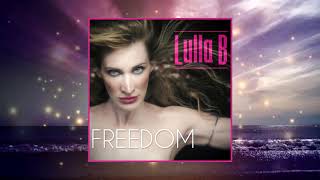 Lulla B  Freedom Official Audio [upl. by Yzzik]