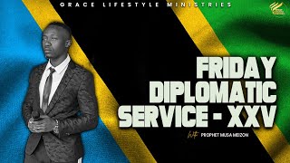 Friday Diplomatic Service XXV  With Prophet Musa Meizon [upl. by Vadnee]