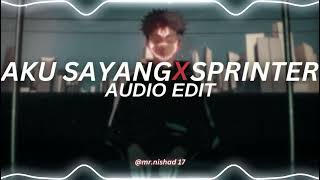 aku sayang x sprinter  kirkiimad edit audio [upl. by Edobalo]