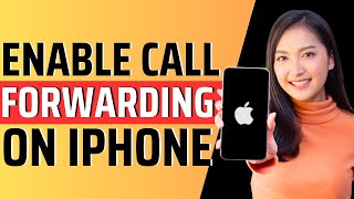 How to enable call forwarding on iphone  Full Guide 2024 [upl. by Jenelle295]