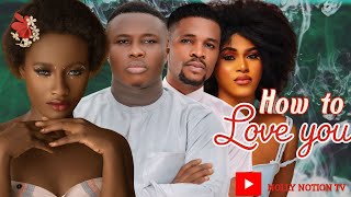 HOW TO LOVE YOU New Movie Kamsi Esther Chris Innocent 2024 Latest Nigerian Nollywood Movie [upl. by Esnohpla]