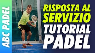 La RISPOSTA al SERVIZIO nel PADEL  TECNICA e TATTICA 🎾 Tutorial ITALIANO con MAESTRO NAZIONALE 🇮🇹 [upl. by Nike308]