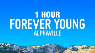 1 HOUR Alphaville  Forever Young Lyrics [upl. by Ah]