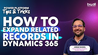 How to Expand Related Records in Dynamics 365  BI4ALL [upl. by Huey]