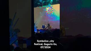 Symbolico city festival Gagarin tlv 072024 [upl. by Gorton]