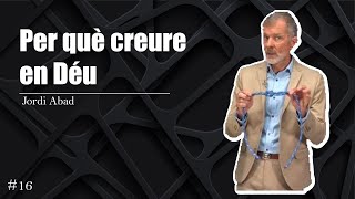 01x16 Per què creure en Déu [upl. by Maclay]