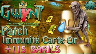 GWENT  Mise à Jour quotImmunité Carte Orquot  115 Barils  Gameplay FR [upl. by Donohue412]