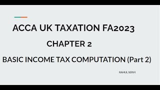 ACCA UK TAXATION CHAPTER 2 BASIC INCOME TAX COMPUTATION PART 2 [upl. by Glennon]