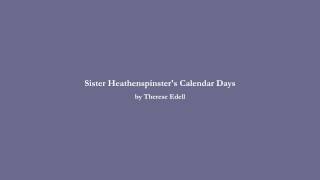 Therese Edell  Sister Heathenspinsters Calendar Days with Betsy Lippitt [upl. by Adnak]