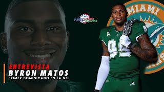 BYRON MATOS YO SOY DE AQUI Y VENGO DE AQUI │ DE LOS MINAS A LA NFL [upl. by Oelgnaed561]