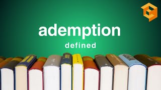 Ademption  Legal Term Defined Property Definitions for Law School and Bar Exam Prep [upl. by Kcirdek248]