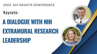 Keynote A Dialogue with NIH Extramural Research Leadership [upl. by Rodi]