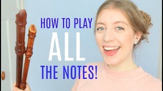 How to play ALL the notes on the recorder  Team Recorder [upl. by Cattan]