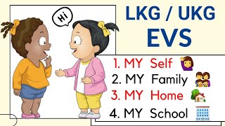 Class LKG  UKG EVS  My Self  My Family  My Home  My School  class lkg ukg evs  toppo kids [upl. by Talich]