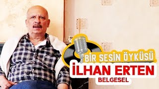 BİR SESİN ÖYKÜSÜ  İLHAN ERTEN  RADYO BELGESELİ [upl. by Nevet504]