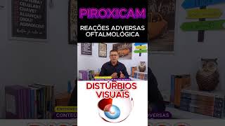 Piroxicam reações adversas oftalmológicas shorts enfermagem [upl. by Pruchno]