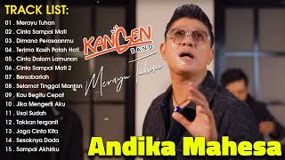 Andika Mahesa Kangen Band Full Album 2023 Merayu Tuhan Cinta Sampai Mati Dimana Perasaanmu [upl. by Acinom]