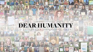 DEAR HUMANITY [upl. by Marrin667]