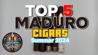 Top 5 Maduro Cigars Summer 2024 [upl. by Adall]