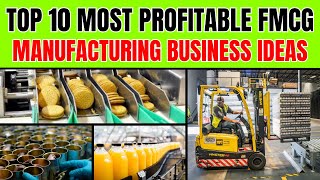 Top 10 Most Profitable FMCG Manufacturing Business Ideas  FMCG Business Ideas [upl. by Mallin]