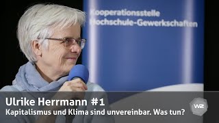 Ulrike Herrmann 1 – Kapitalismus und Klima sind unvereinbar Was tun  Werkstatt Zukunft [upl. by Llertnad]