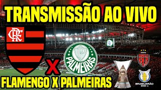 AO VIVO FLAMENGO X PALMEIRAS  MARACANÃ  BRASILEIRÃO 2024 TRANSMISSÃO E COBERTURA COMPLETA [upl. by Lexi284]