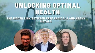 Unlocking Optimal Health The Hidden Link Between Free Radicals and Heavy Metals [upl. by Gardol]