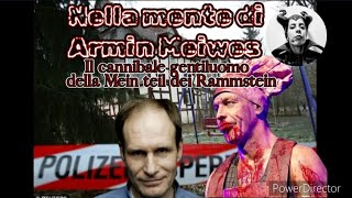 Nella mente di Armin Meiwes Il cannibale gentiluomo della Mein teil dei Rammstein [upl. by Yentrac]