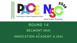 2024 PACE NSC Round 14 Belmont MA vs Innovation Academy GA [upl. by Aryad334]