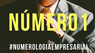 Numerologia Empresarial e o NÚMERO UM 1 NUMEROLOGIA CABALÍSTICA  Professor Max [upl. by Valsimot]