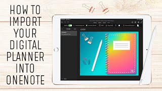 HOW TO IMPORT YOUR DIGITAL PLANNER INTO ONENOTE  Digital Planning In OneNote [upl. by Verne944]