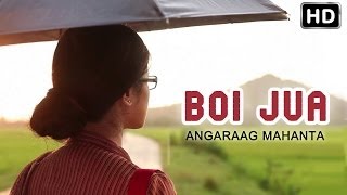 Boi Jua  Official Video by Angaraag Mahanta  Anuradha  New Assamese Song 2014 [upl. by Einhoj]