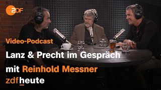 VideoPodcast Lanz und Precht diskutieren mit Reinhold Messner  Lanz und Precht [upl. by Alleira]