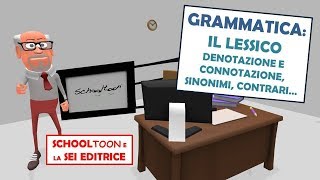 Grammatica  Il lessico denotazione e connotazione sinonimi e contrari  Con sottotitoli [upl. by Ttenaj]