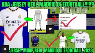 ADA JERSEY REAL MADRID DI EFOOTBAL  JERSEY MIRIP REAL MADRID DI EFOOTBAL 2023 [upl. by Feetal]