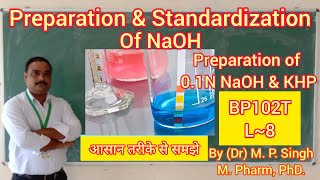 Preparation amp Standardization of Sodium Hydroxide NaOH  Pharmaceutical Analysis  BP102T  L [upl. by Christalle]