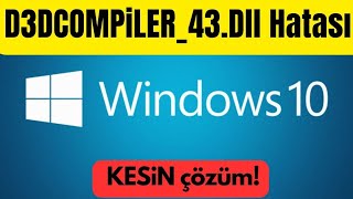 D3DCOMPiLER43Dll Hatası ve Kesin Çözümü [upl. by Diskin11]